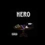 HERO (feat. 1TakeDutch) [Explicit]