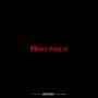 WAIT FOR U (feat. Dyron & SOLO) [Explicit]