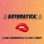 Automatica (feat. Brandon bill$, La piry & Jeremy) [Explicit]