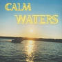 CALM WATERS (Explicit)