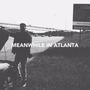 Meanwhile in Atlanta (Explicit)