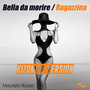 Bella da morire / Ragazzina (Kizomba Version)