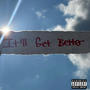 It'll Get Better (Explicit)