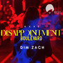 Disappointment Boulevard (Dim Zach Mix)