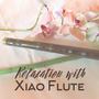 Relaxation with Xiao Flute