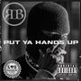 Put Ya Hands Up (Explicit)