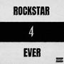 ROCKSTAR 4 EVER (Explicit)