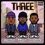 Three (feat. Aaron Harris & Playmaker P) [Explicit]