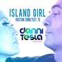 Island Girl (Danni Tesla Remix)