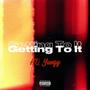 Getting To it (Explicit)