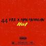 HOT (feat. 44 Dro) [Explicit]