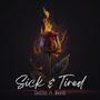 Sick & Tired (feat. MaxxB) [Explicit]