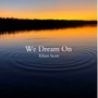 We Dream On