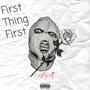 First Thing First (Explicit)