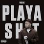 PLAYA SH!T (Explicit)