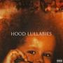 HOOD LULLABIES (Explicit)