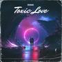 TOXIC LOVE (feat. Otaku) [Explicit]