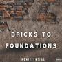 Bricks to Foundations (Explicit)