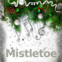 Mistletoe (Instrumental Versions)