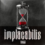 Implacabilis (Explicit)