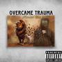 Overcame Trauma (Radio Edit) [Explicit]