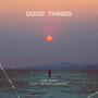 Good Things (Explicit)