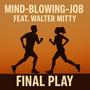 Final Play (feat. Walter Mitty) [Beach Club Remix]