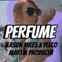 PERFUME (feat. JEASON MILES & PLECO)