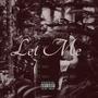 Let Me (Explicit)