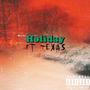 Holiday (feat. Ktxas) [Explicit]