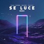 Se Luce (Remix) [feat. Hake Miller & Onerbeats]