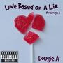 Love Based On A Lie (Explicit)