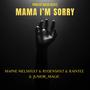 MAMA I'M SORRY (feat. RAINTEE TEE, JUNIOR MAGIC & RYDENSHXT) [Explicit]