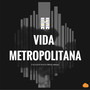 Vida Metropolitana