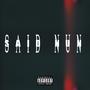 Said Nun (Explicit)