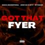 Got That Fyer (feat. Johnny Go-N-Get-It & Mythmaen) [Explicit]