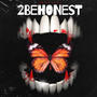 2 Be Honest (Explicit)