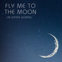 Fly Me To The Moon (In Other Words) (Reimagined)
