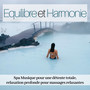 Equilibre et Harmonie - Spa Musique pour une détente totale, relaxation profonde pour massages relaxantes