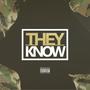 They Know (feat. DOT Tayy)