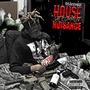 House Of Common Nuisance (Explicit)