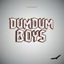 DumDum Boys (Disselåta) [Explicit]