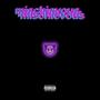 mischievous (feat. bread beatz) [Explicit]