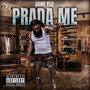 Prada Me (Explicit)