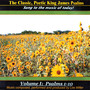 The Classic, Poetic King James Psalms, Sung To The Music of Today! Volume I: Psalms 1-10