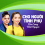 Cho Người Tình Phụ