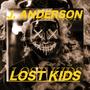Lost Kids (feat. J Anderson) [Explicit]
