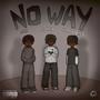 Noway (feat. FREAKIN & SlimeHoodred) [Explicit]