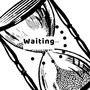WAITING