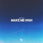 Make Me High